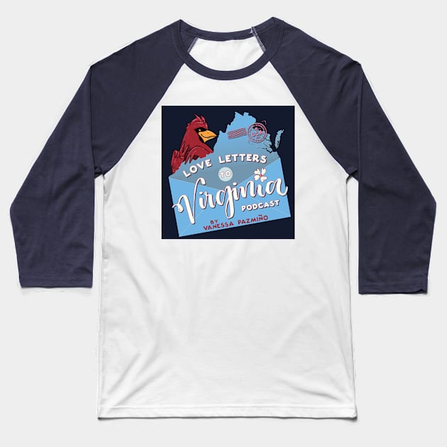 Love Letters to Virginia Podcast Baseball T-Shirt by Love Letters to Virginia 